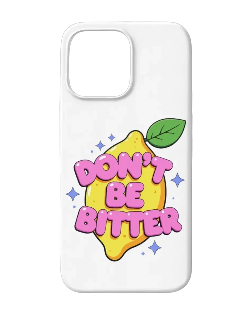Dont Be Better Beyaz Case telefon kılıfı
