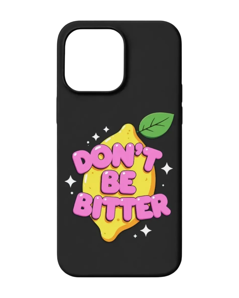Dont Be Better Siyah Case telefon kılıfı